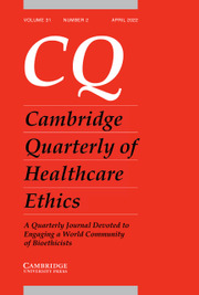 Cambridge Quarterly of Healthcare Ethics Volume 31 - Issue 2 -