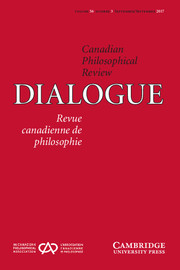 Dialogue: Canadian Philosophical Review / Revue canadienne de philosophie Volume 56 - Issue 3 -