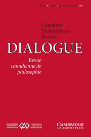 Dialogue: Canadian Philosophical Review / Revue canadienne de philosophie Volume 56 - Issue 4 -