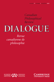 Dialogue: Canadian Philosophical Review / Revue canadienne de philosophie Volume 57 - Issue 2 -