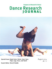 Dance Research Journal Volume 46 - Issue 2 -  Body Parts: Pelvis, Feet, Face, Hips, Legs, Toes, and Teeth