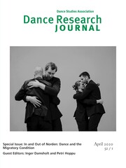 Dance Research Journal Volume 52 - Special Issue1 -  In and Out of Norden: Dance and the Migratory Condition