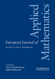 European Journal of Applied Mathematics Volume 22 - Issue 6 -