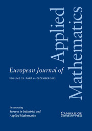 European Journal of Applied Mathematics Volume 23 - Issue 6 -
