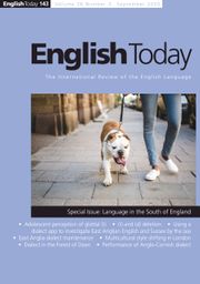 English Today Volume 36 - Special Issue3 -  Special Issue: Language in the South of England