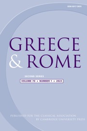 Greece & Rome Volume 70 - Issue 1 -
