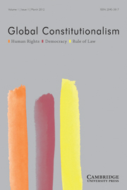 Global Constitutionalism Volume 1 - Issue 1 -