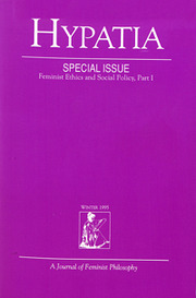 Hypatia Volume 10 - Issue 1 -  Special Issue: Feminist Ethics and Social Policy, Part 1