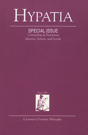 Hypatia Volume 12 - Issue 4 -  Special Issue: Citizenship in Feminism: Identity, Action, and Locale