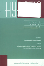 Hypatia Volume 16 - Issue 4 -  Special Issue: Feminism and Disability, Part 1
