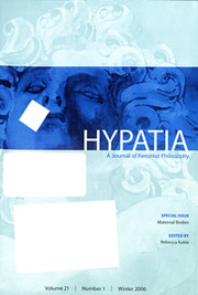 Hypatia Volume 21 - Issue 1 -  Special Issue: Maternal Bodies