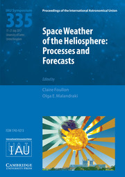 Proceedings of the International Astronomical Union Volume 13 - SymposiumS335 -  Space Weather of the Heliosphere: Processes and Forecasts