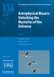 Proceedings of the International Astronomical Union Volume 13 - SymposiumS336 -  Astrophysical Masers: Unlocking the Mysteries of the Universe