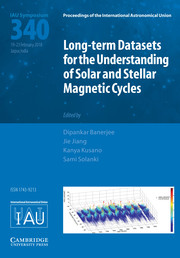 Proceedings of the International Astronomical Union Volume 13 - SymposiumS340 -  Long-term Datasets for the Understanding of Solar and Stellar Magnetic Cycles