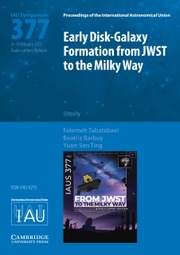 Proceedings of the International Astronomical Union Volume 18 - SymposiumS377 -  Early Disk-Galaxy Formation from JWST to the Milky Way