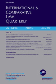 International & Comparative Law Quarterly Volume 70 - Issue 3 -