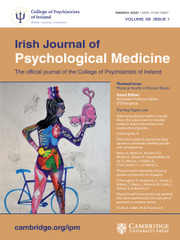 Irish Journal of Psychological Medicine Volume 38 - Issue 1 -  Themed Issue: Physical Health in Mental Illness
