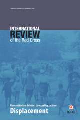International Review of the Red Cross Volume 91 - Issue 875 -  Displacement