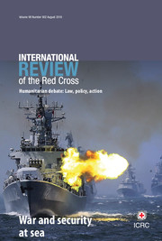International Review of the Red Cross Volume 98 - Issue 902 -  War and security at sea