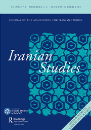 Iranian Studies Volume 53 - Issue 1-2 -  Special Section: Medicine and Public Health in Modern Iran: Historical and Sociological Perspectives