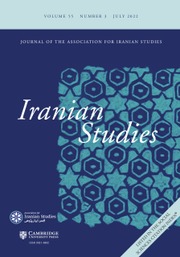 Iranian Studies Volume 55 - Special Issue3 -  Persianate Pasts; National Presents: Persian Literary and Cultural Production in the Twentieth Century