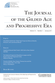 The Journal of the Gilded Age and Progressive Era Volume 10 - Issue 1 -