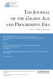 The Journal of the Gilded Age and Progressive Era Volume 11 - Issue 1 -