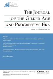 The Journal of the Gilded Age and Progressive Era Volume 11 - Issue 3 -