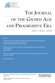 The Journal of the Gilded Age and Progressive Era Volume 12 - Issue 2 -