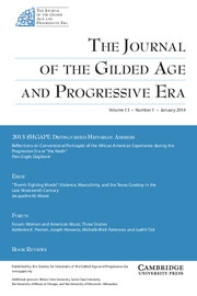 The Journal of the Gilded Age and Progressive Era Volume 13 - Issue 1 -