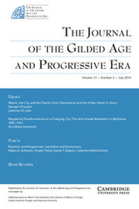 The Journal of the Gilded Age and Progressive Era Volume 13 - Issue 3 -
