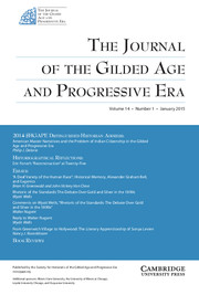 The Journal of the Gilded Age and Progressive Era Volume 14 - Issue 1 -