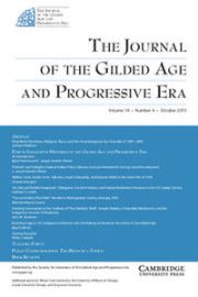 The Journal of the Gilded Age and Progressive Era Volume 14 - Issue 4 -