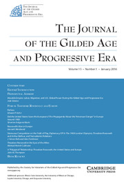 The Journal of the Gilded Age and Progressive Era Volume 15 - Issue 1 -