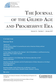 The Journal of the Gilded Age and Progressive Era Volume 16 - Issue 1 -