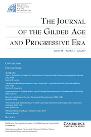 The Journal of the Gilded Age and Progressive Era Volume 16 - Issue 3 -