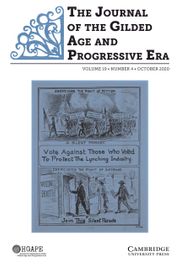 The Journal of the Gilded Age and Progressive Era Volume 19 - Issue 4 -