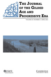 The Journal of the Gilded Age and Progressive Era Volume 20 - Issue 2 -