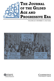 The Journal of the Gilded Age and Progressive Era Volume 20 - Issue 3 -