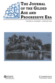 The Journal of the Gilded Age and Progressive Era Volume 21 - Issue 1 -