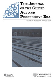 The Journal of the Gilded Age and Progressive Era Volume 23 - Issue 4 -