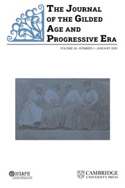 The Journal of the Gilded Age and Progressive Era Volume 24 - Issue 1 -