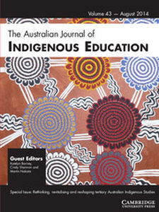 The Australian Journal of Indigenous Education Volume 43 - Issue 1 -  Rethinking, revitalising and re-shaping tertiary Australian Indigenous Studies
