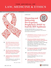 Journal of Law, Medicine & Ethics Volume 50 - Issue S1 -  Financing and Delivering Pre-Exposure Prophylaxis (PrEP) to End the HIV Epidemic