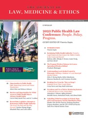 Journal of Law, Medicine & Ethics Volume 52 - Issue S1 -  2023 Public Health Law Conference: People. Policy. Progress