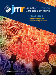 Journal of Materials Research Volume 34 - Issue 11 -  Focus Issue: (Nano)materials for Biomedical Applications