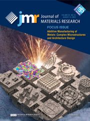 Journal of Materials Research Volume 35 - Issue 15 -  Focus Issue: Additive Manufacturing of Metals: Complex Microstructures and Architecture Design