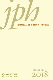 Journal of Policy History Volume 30 - Issue 1 -