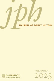 Journal of Policy History Volume 37 - Issue 1 -