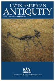 Latin American Antiquity Volume 33 - Issue 3 -
